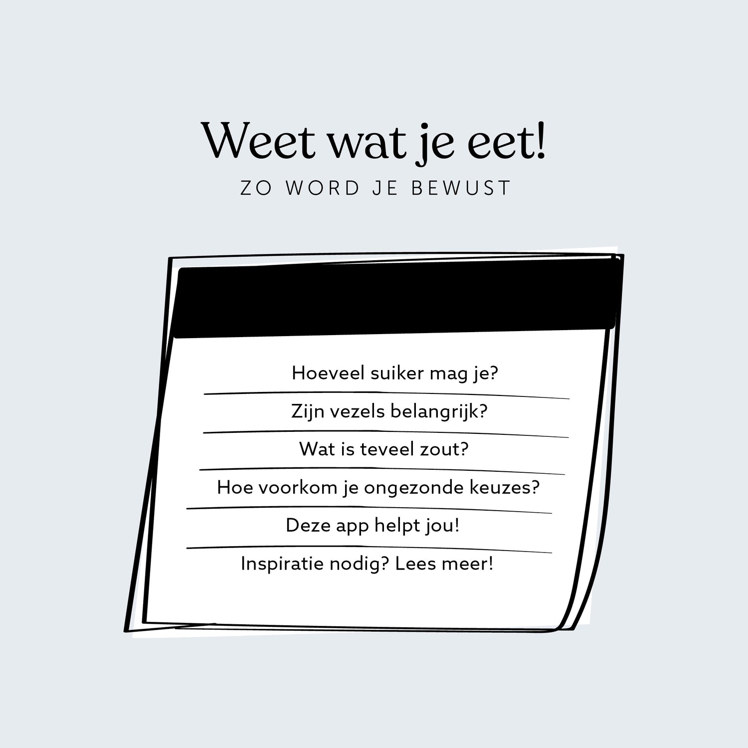 Weet wat je eet!