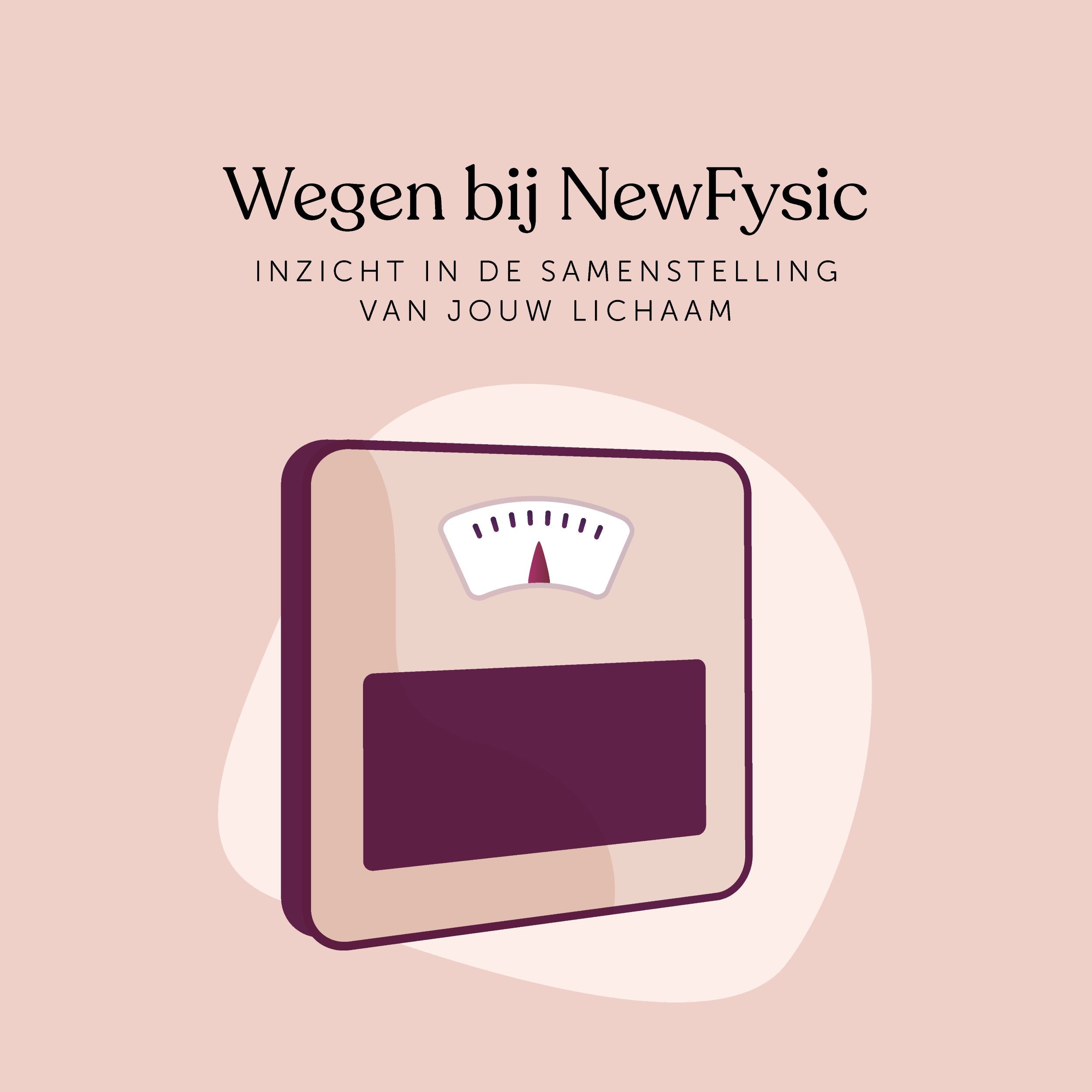 Wegen bij NewFysic – Inzicht in de samenstelling van jouw lichaam